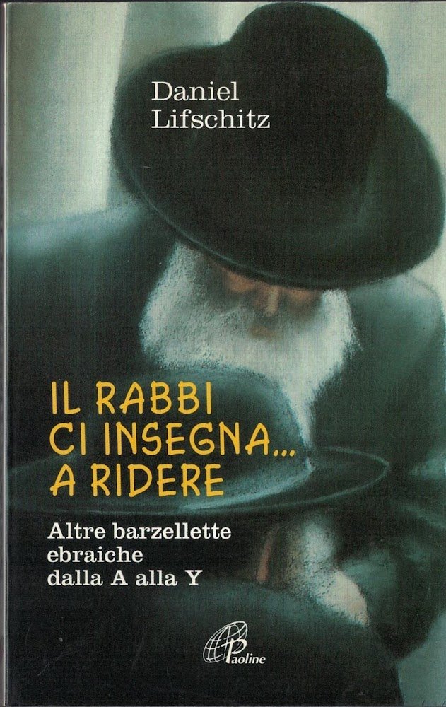 Il rabbi ci insegna... A ridere. Altre barzellette ebraiche dalla …