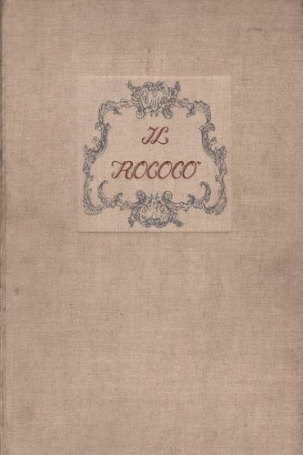 Il Rococò. Arte e civiltà del secolo XVIII