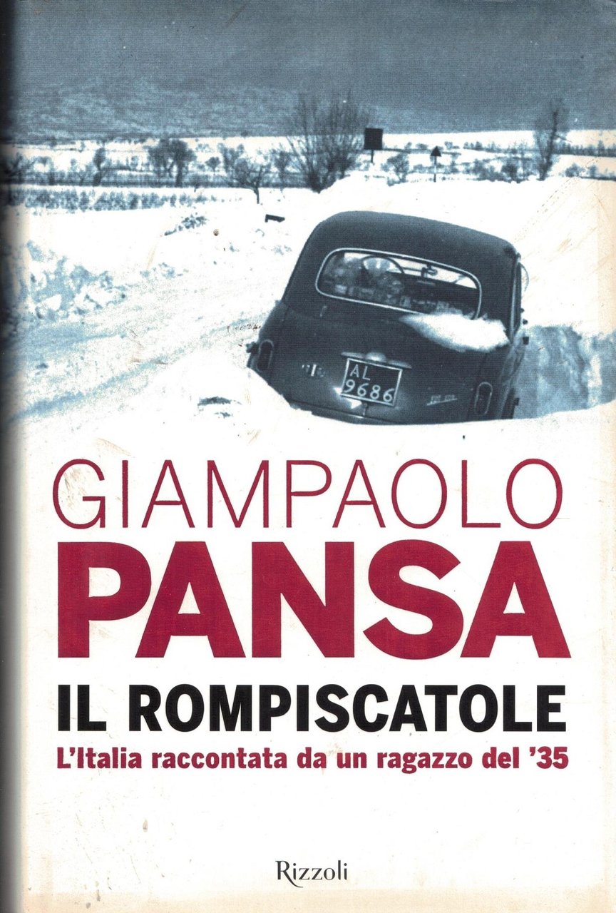 Il rompiscatole. L'Italia raccontata da un ragazzo del '35
