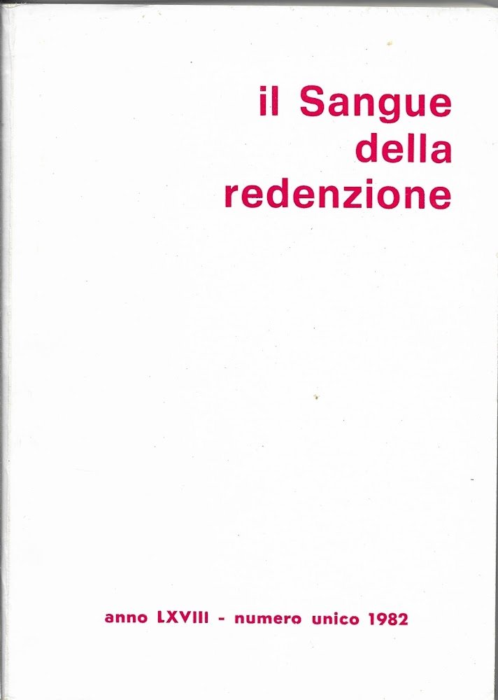 Il sangue della Redenzione. Anno LXVIII- numero unico 1982