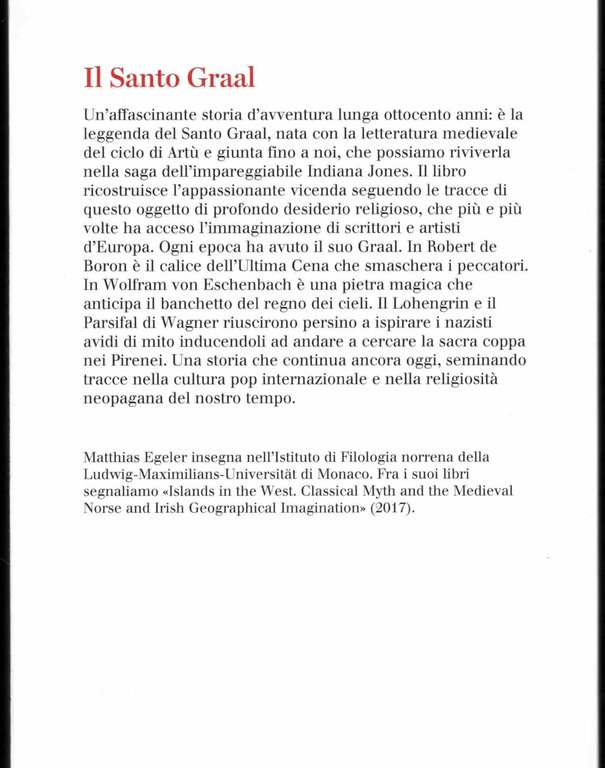 Il Santo Graal. Storia del calice di Cristo da Artù …
