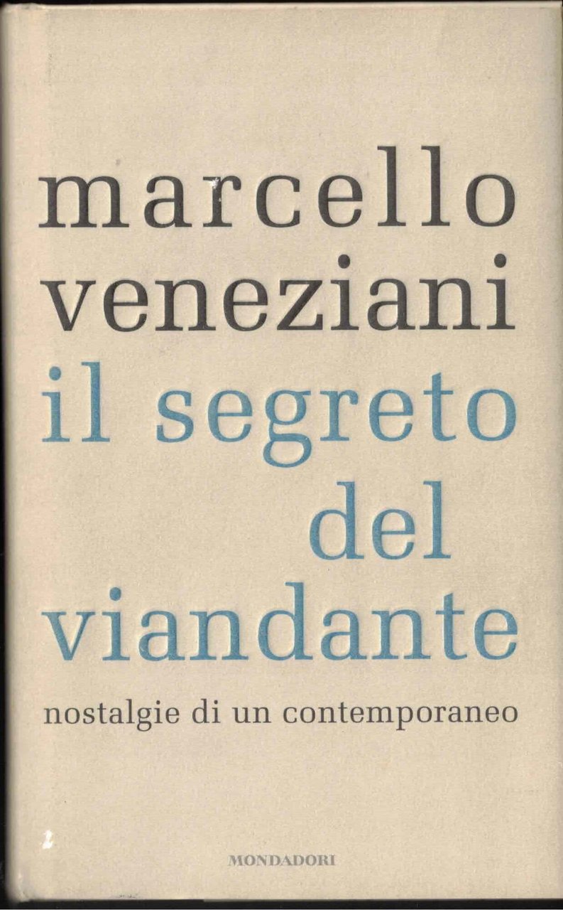 Il segreto del viandante. Nostalgie di un contemporaneo