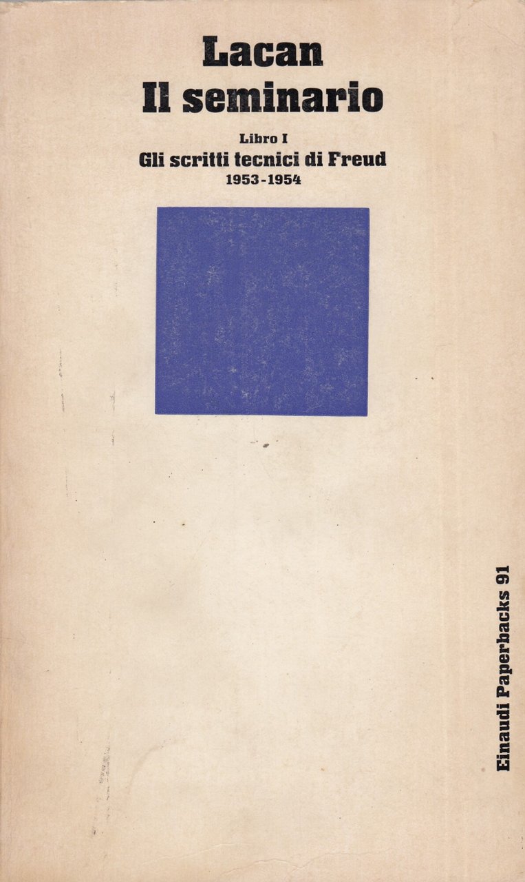 Il seminario. Libro I. Gli scritti tecnici di Freud 1953-1954