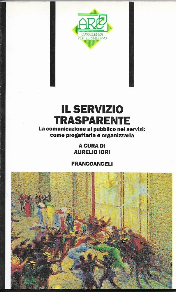 Il servizio trasparente : la comunicazione al pubblico nei servizi …