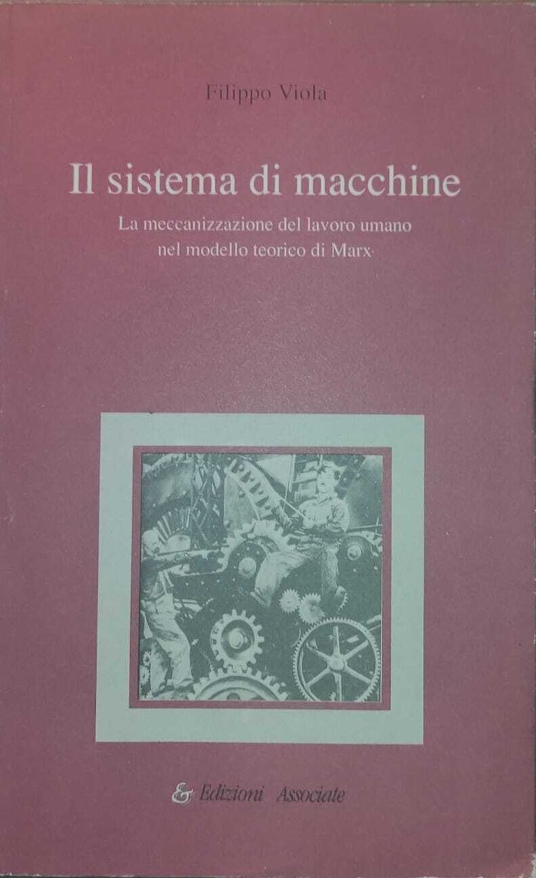 IL SISTEMA DI MACCHINE - La meccanizzazione del lavoro umano … | Immagine principale