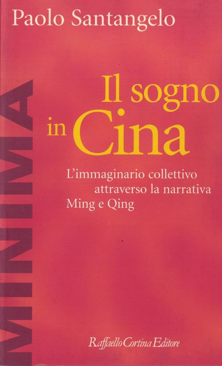 Il sogno in Cina. L'immaginario collettivo attraverso la narrativa Ming …