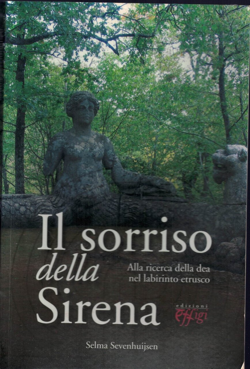 Il sorriso della sirena. Alla ricerca della dea nel labirinto …