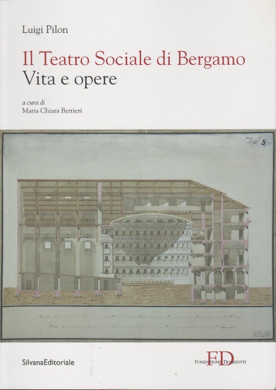 IL TEATRO SOCIALE DI BERGAMO Vita e Opere