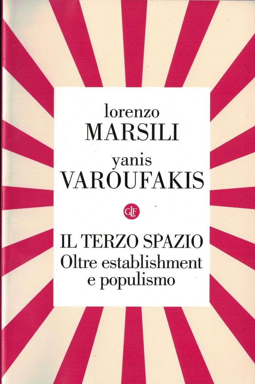 Il terzo spazio. Oltre establishment e populismo