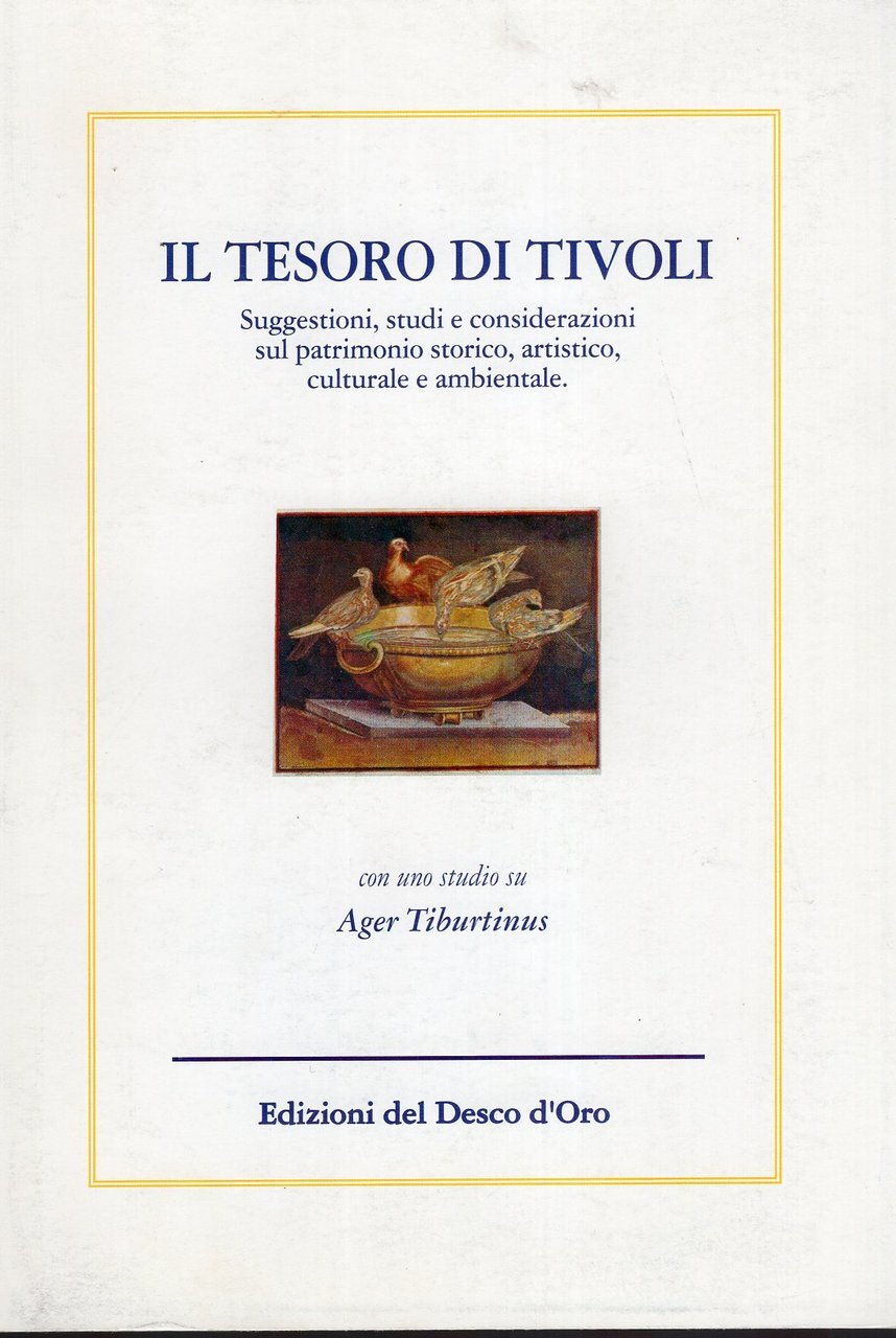 Il tesoro di Tivoli - suggestioni , studi e considerazioni …
