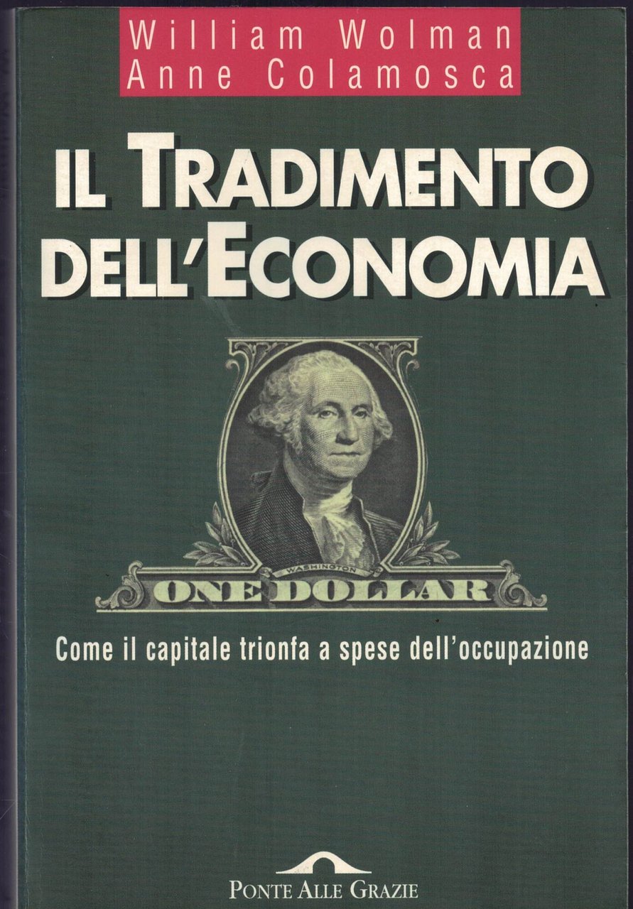 Il tradimento dell'economia. Come il capitale trionfa a spese dell'occupazione | Immagine principale