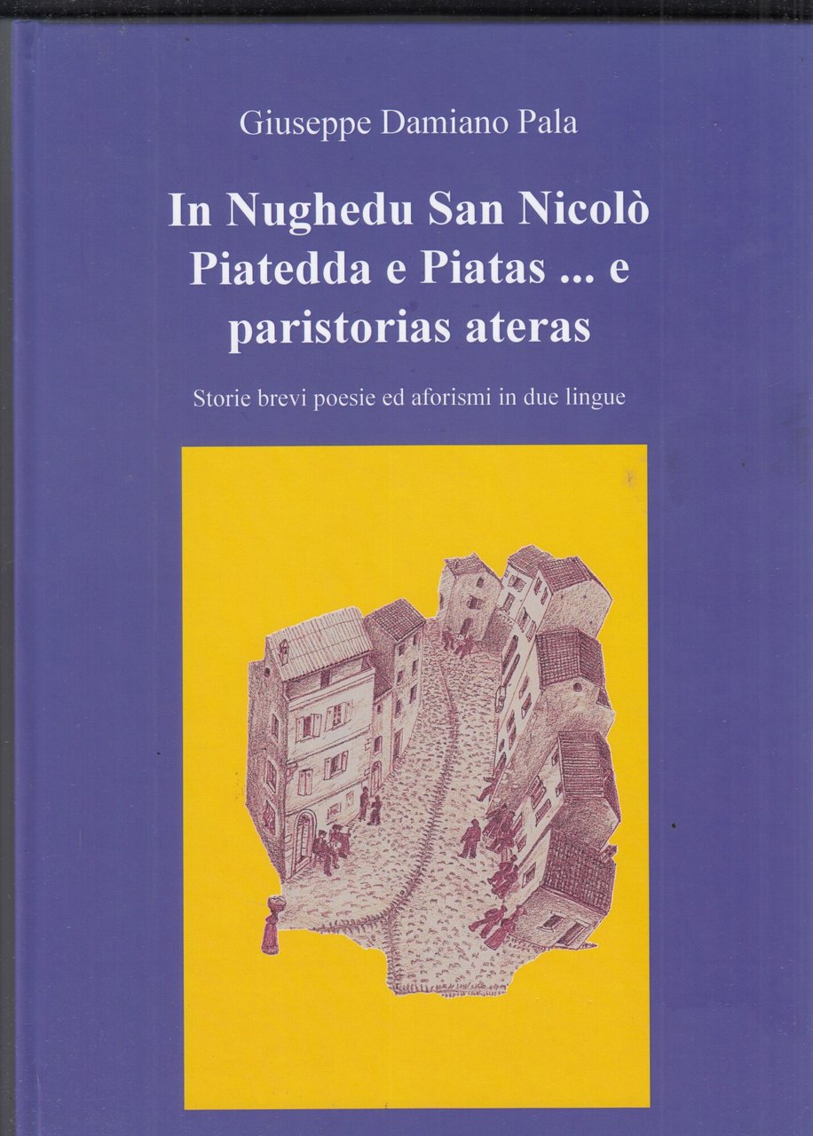 In Nughedu San Nicolo Piatedda e Piatas... e paristorias ateras. … | Immagine principale