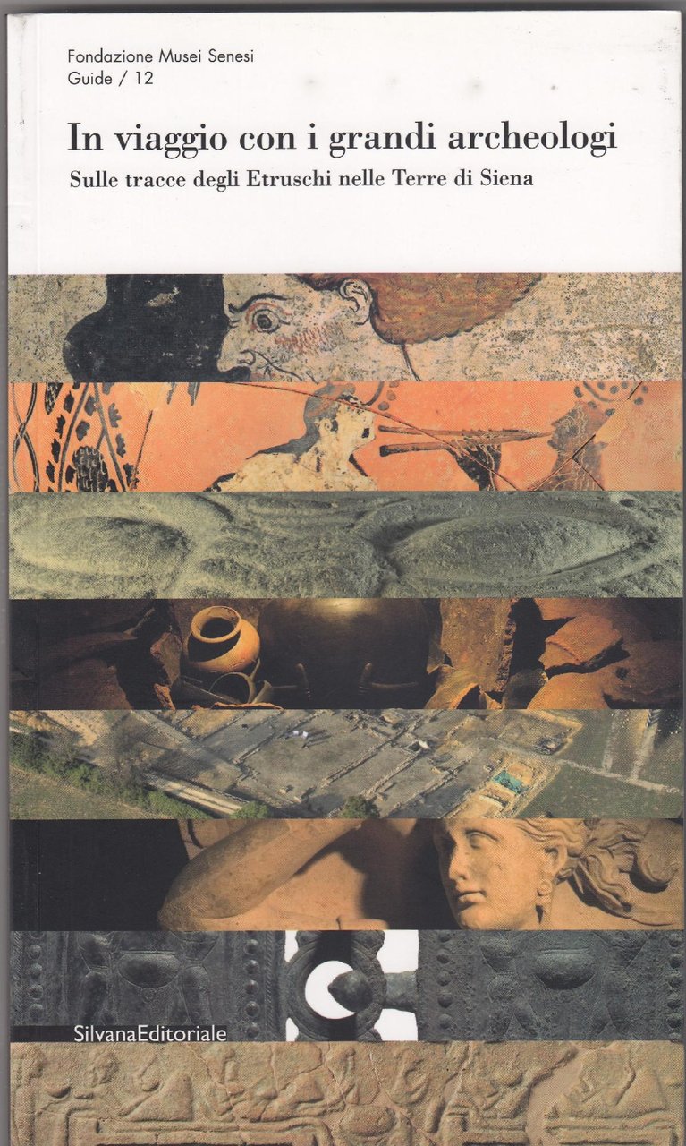 In viaggio con i grandi Archeologi- sulle tracce degli Etruschi …