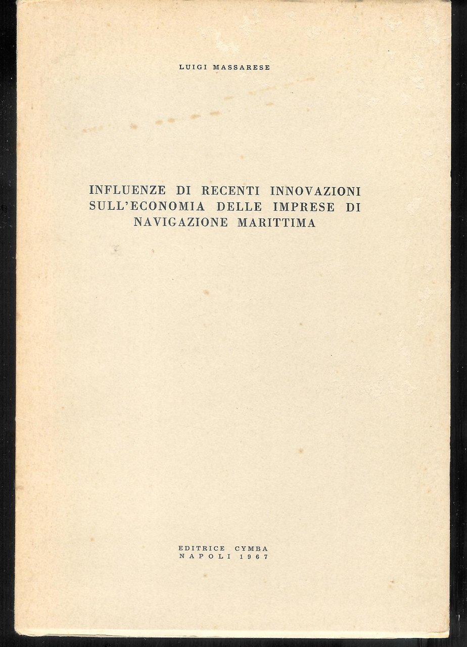 Influenze di recenti innovazioni sull'economia delle imprese di navigazione marittima