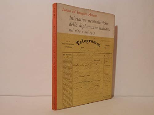 Iniziative neutralistiche della diplomazia italiana nel 1870 e nel 1915