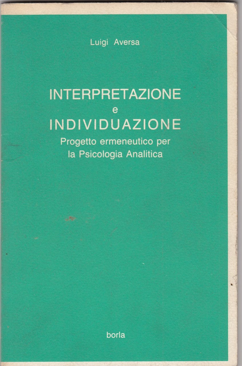 Interpretazione e individuazione. Progetto ermeneutico per la psicologia analitica | Immagine principale