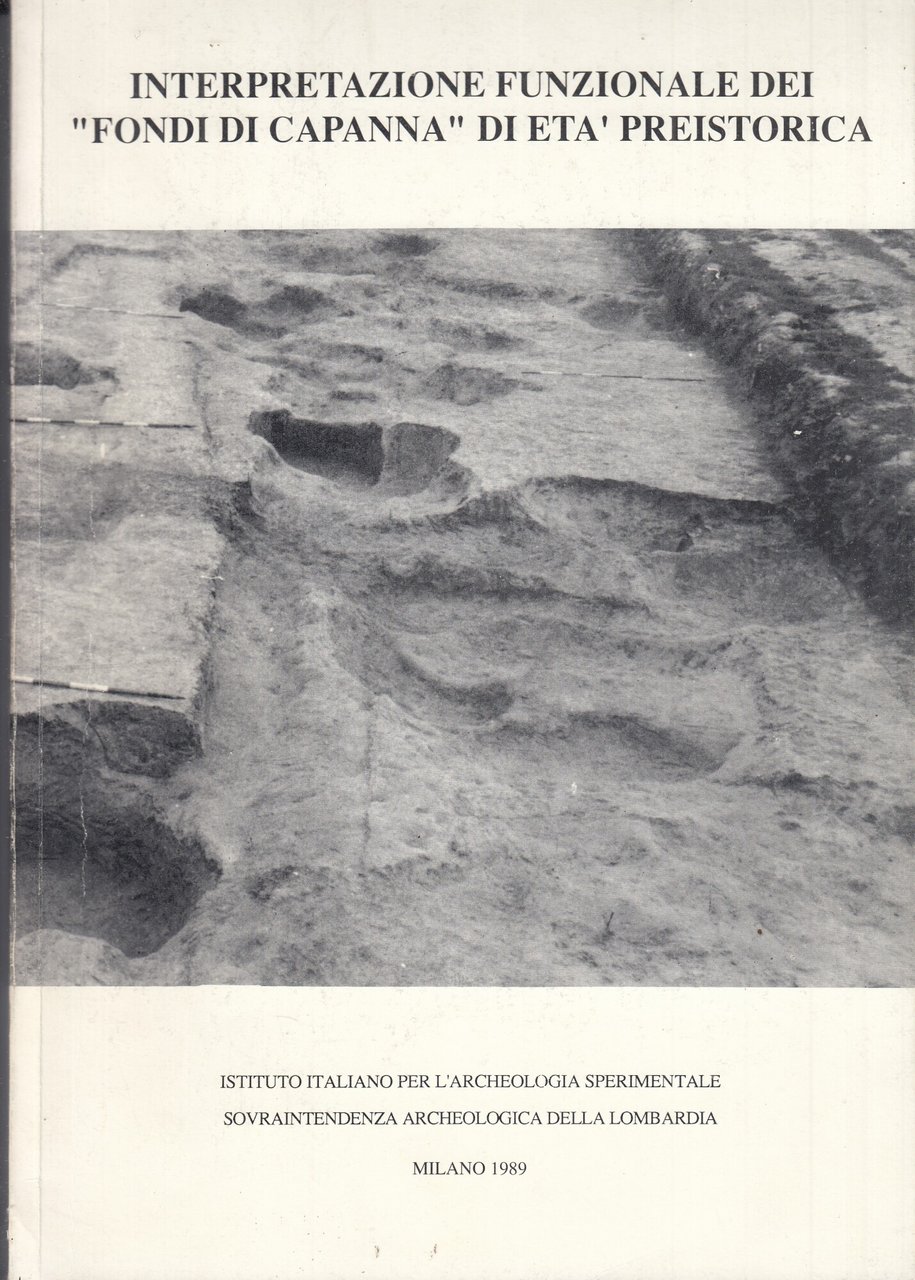 Interpretazione funzionale dei "fondi capanna" di età preistorica. | Immagine principale