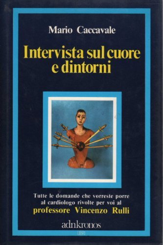 Intervista sul cuore e dintorni al professore Vincenzo Rulli