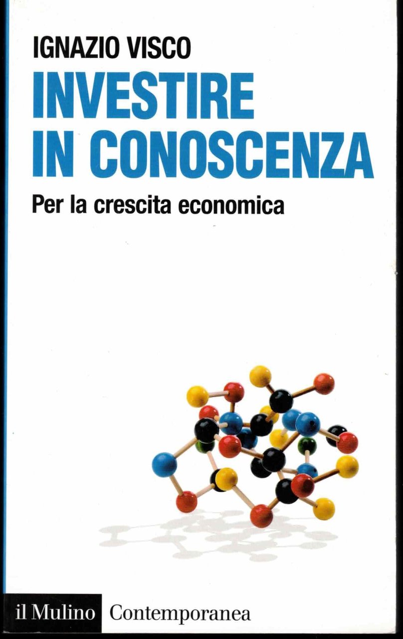 Investire in conoscenza. Per la crescita economica