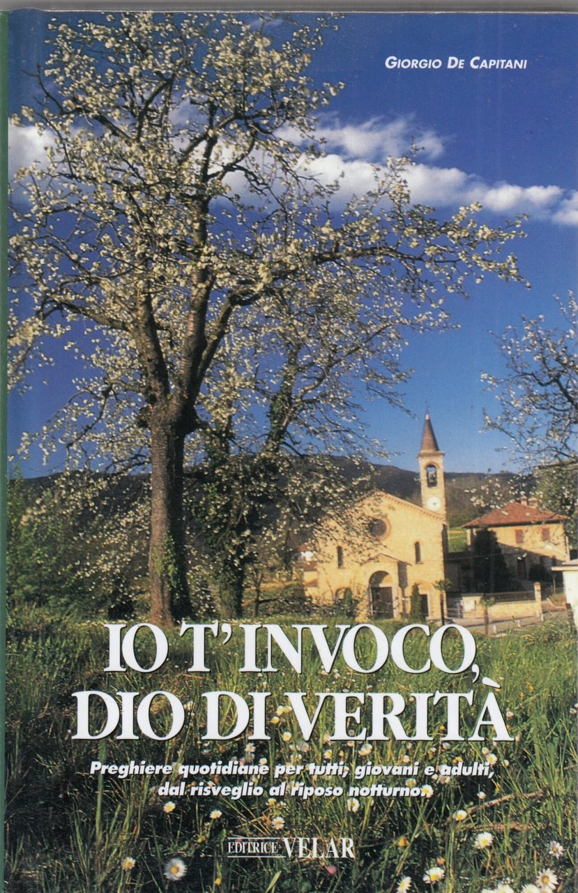 Io t'invoco, Dio di verità. Preghiere quotidiane per tutti, giovani …