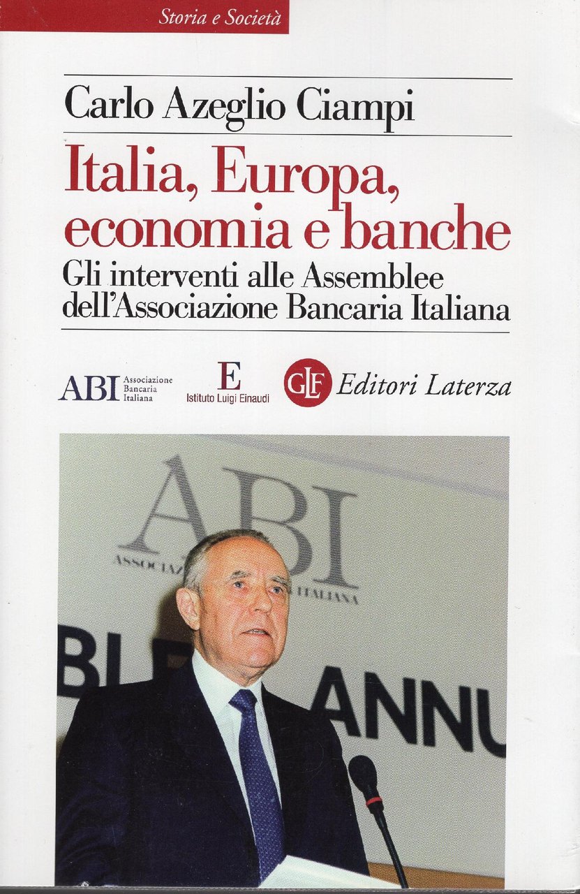 Italia, Europa, economia e banche : gli interventi alle assemblee …