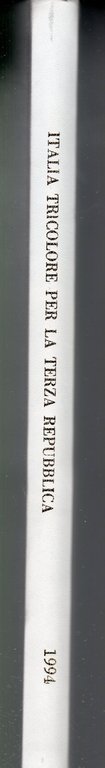 Italia Tricolore per la terza Repubblica Quindicinale del terzo millennio …