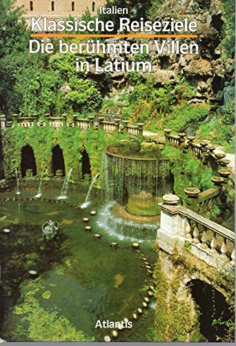 Italien Klassische Reiseziele - Die beruhmten Villen in Latium