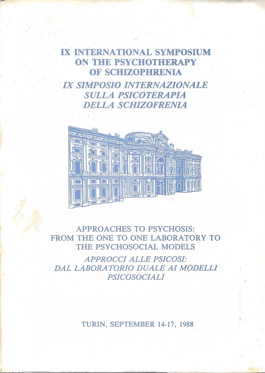 IX INTERNATIONAL SYMPOSIUM ON THE PSYCHOTERAPY OF SCHIZOPHRENIA