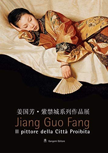 Jiang Guo Fang. Il pittore della città proibita. Catalogo della …