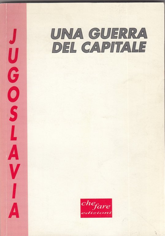 Jugoslavia Una guerra al capitale