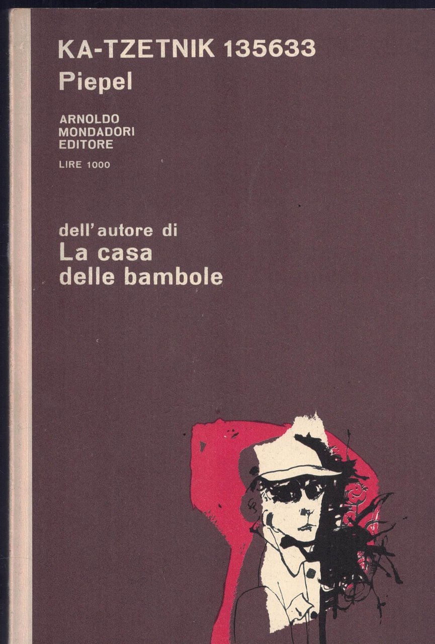 KA-TZETNIK 135633-La casa delle bambole-Arnoldo Mondadori - 1963 1^ Edizione
