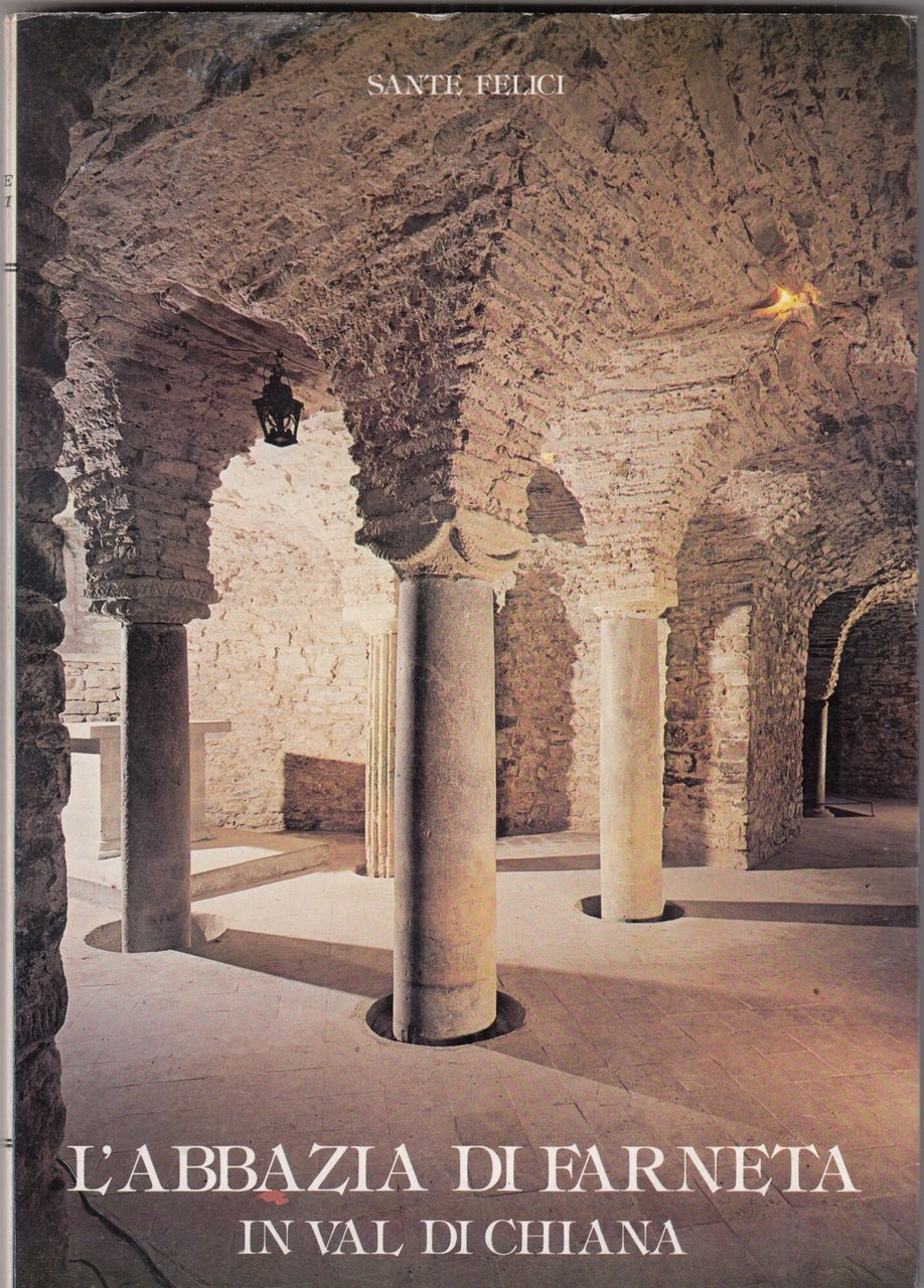 L'Abbazia di Farneta in Val di Chiana