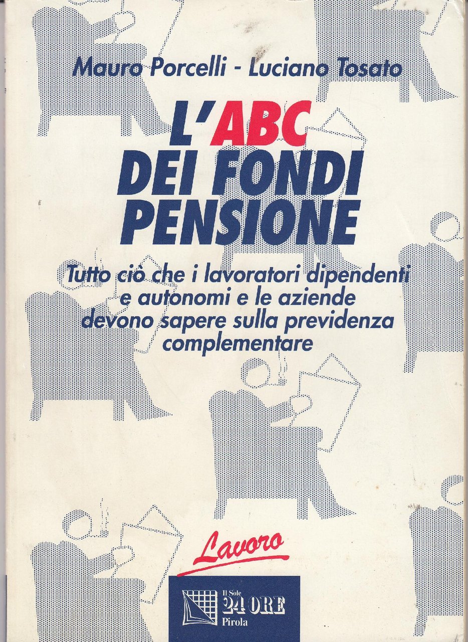 L' ABC dei fondi pensione : tutto ciò che i …