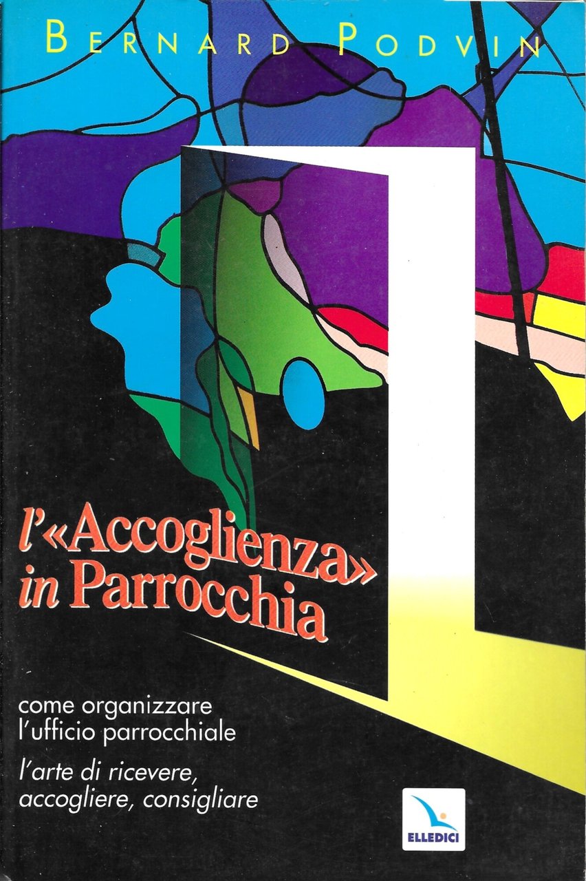 L'accoglienza in parrocchia. Come organizzare l'ufficio parrocchiale. L'arte di ricevere, … | Immagine principale