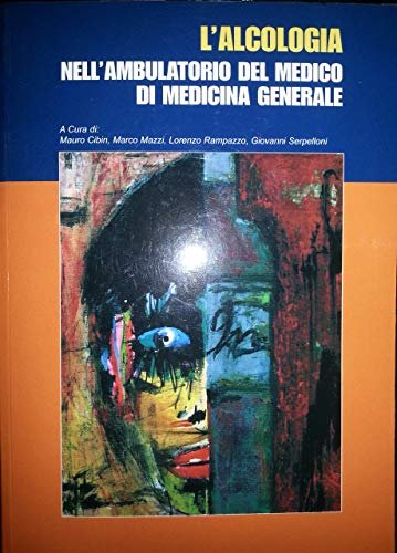 L'ALCOLOGIA. NELL'AMBULATORIO DEL MEDICO DI MEDICINA GENARALE.