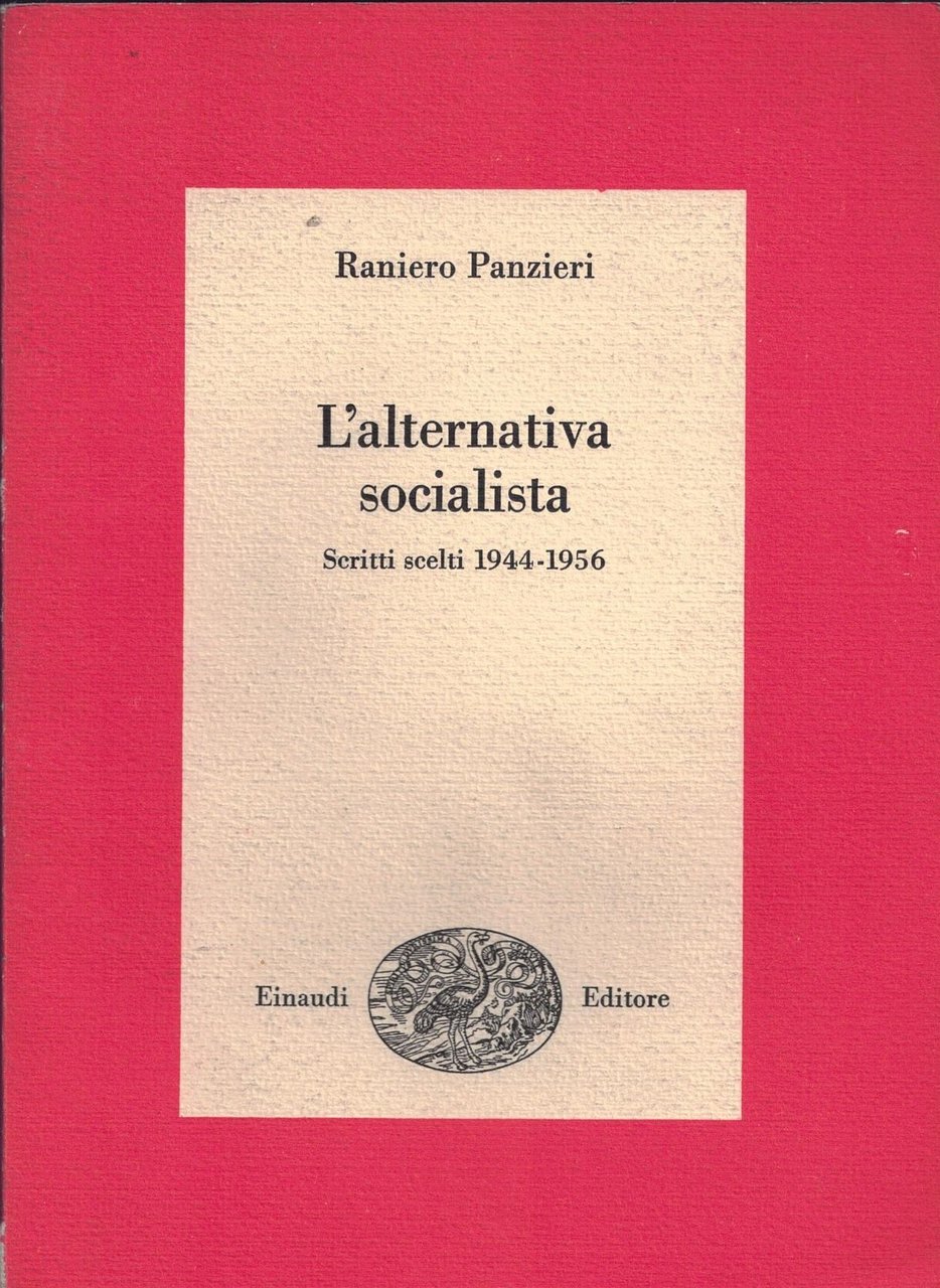 L'alternativa socialista. Scritti scelti 1944-1956. Coll. I Saggi.