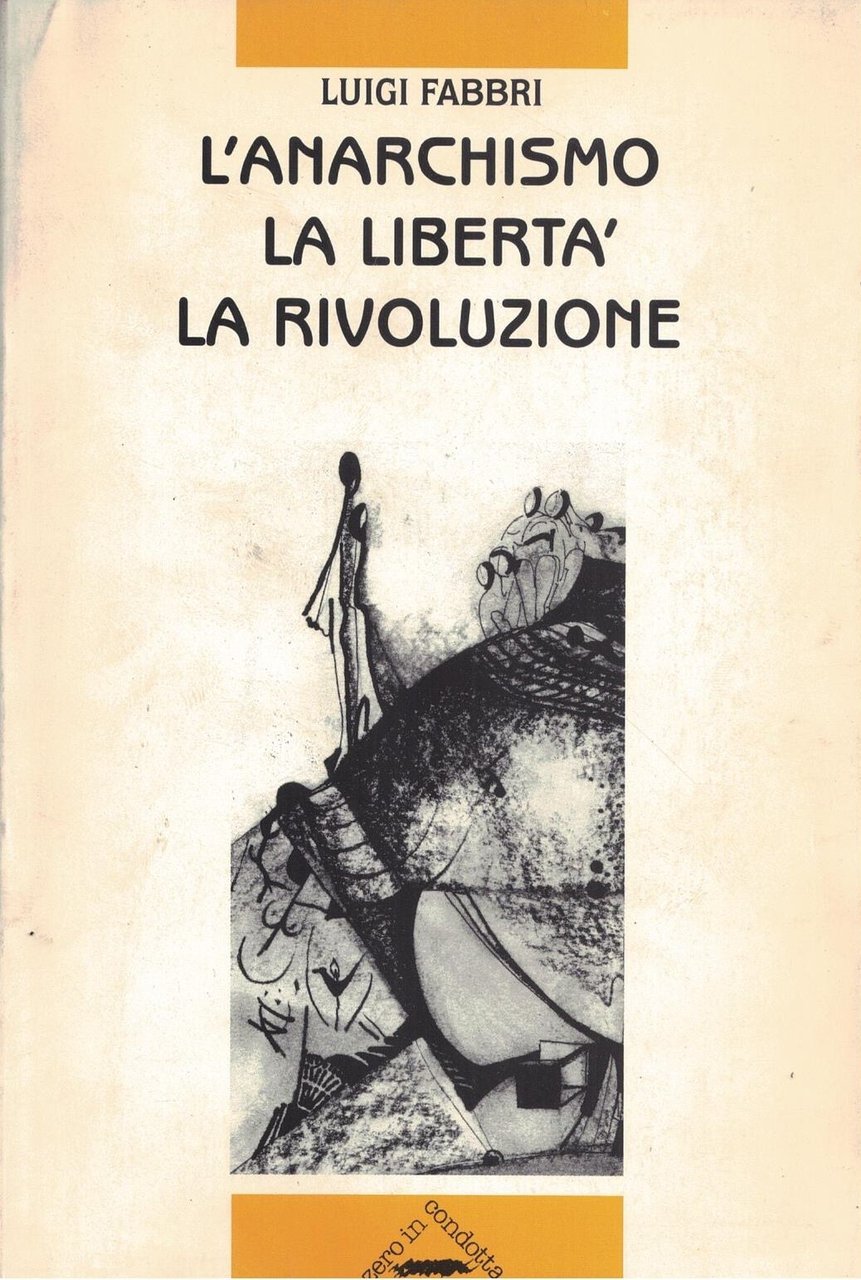 L'anarchismo,La libertà,la rivoluzione