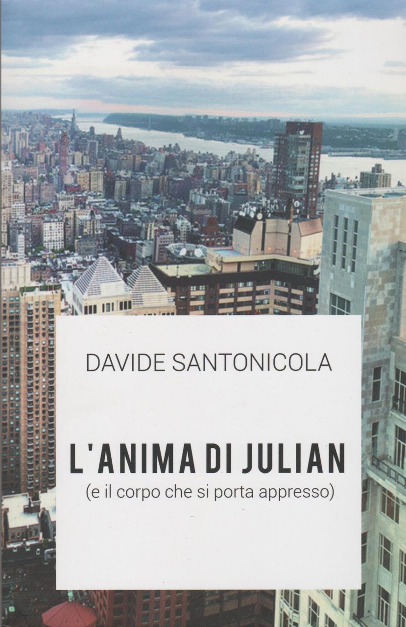 L'anima di Julian (e il corpo che si porta appresso)
