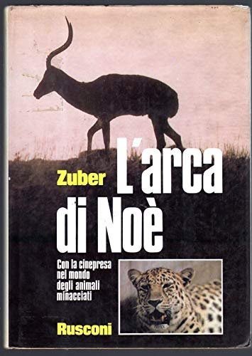 L'arca di Noe. Con la cinepresa nel mondo degli animali … | Immagine principale