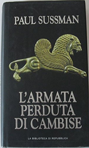 L'ARMATA PERDUTA DI CAMBISE