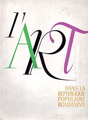 L'ART DANS LA REPUBLIQUE POPULAIRE ROUMAINE ( 1957 )
