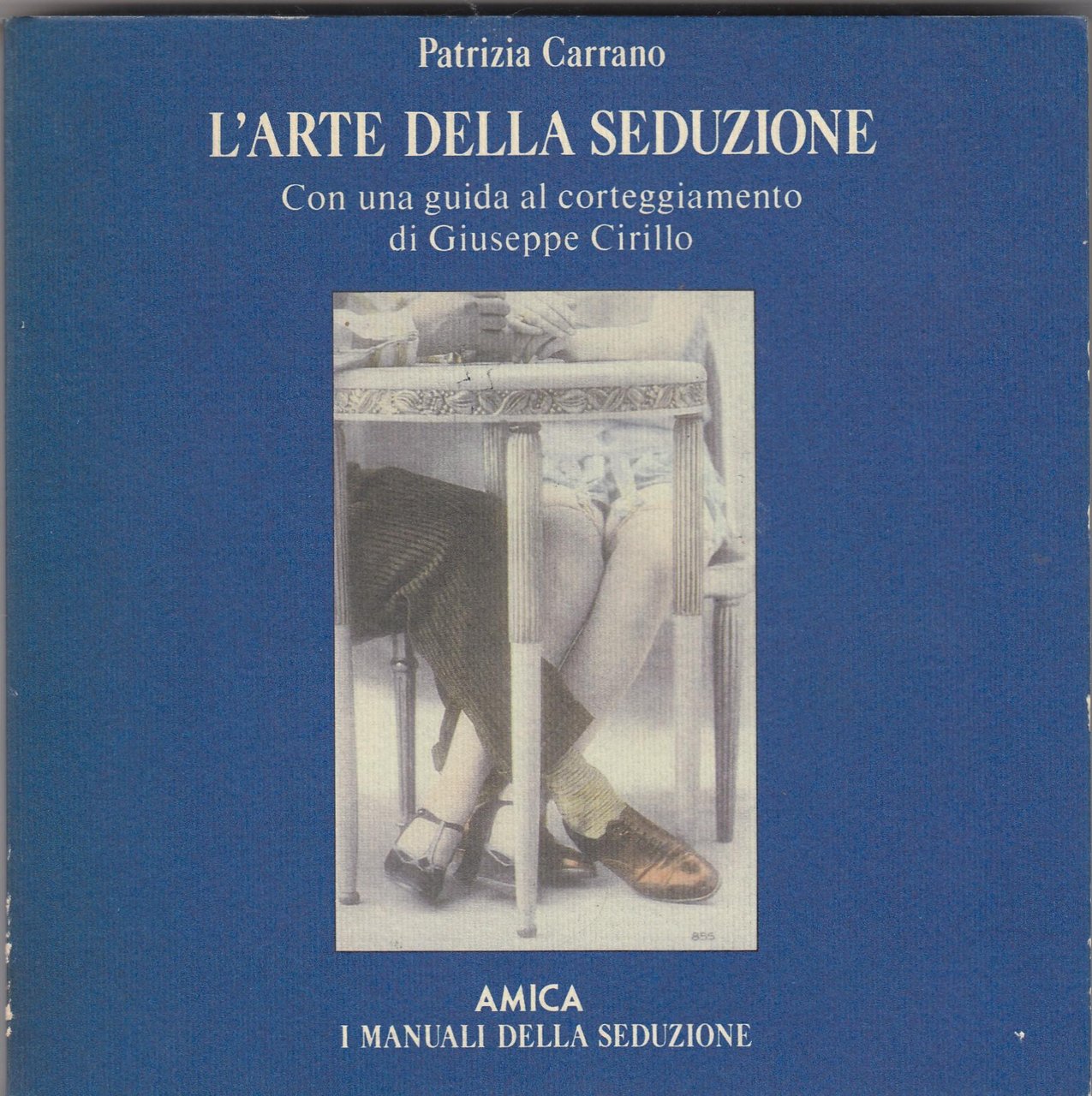 L'arte della seduzione con una guida al corteggiamento di Giuseppe …