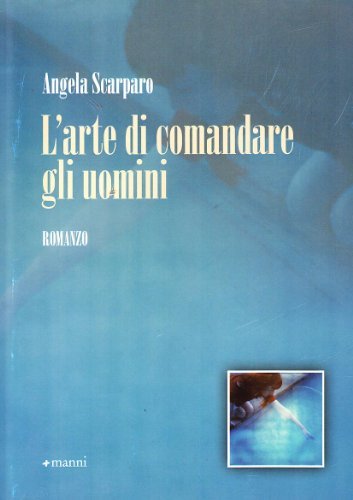 L'arte di comandare gli uomini