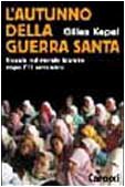 L'autunno della guerra santa. Viaggio nel mondo islamico dopo l'11 …