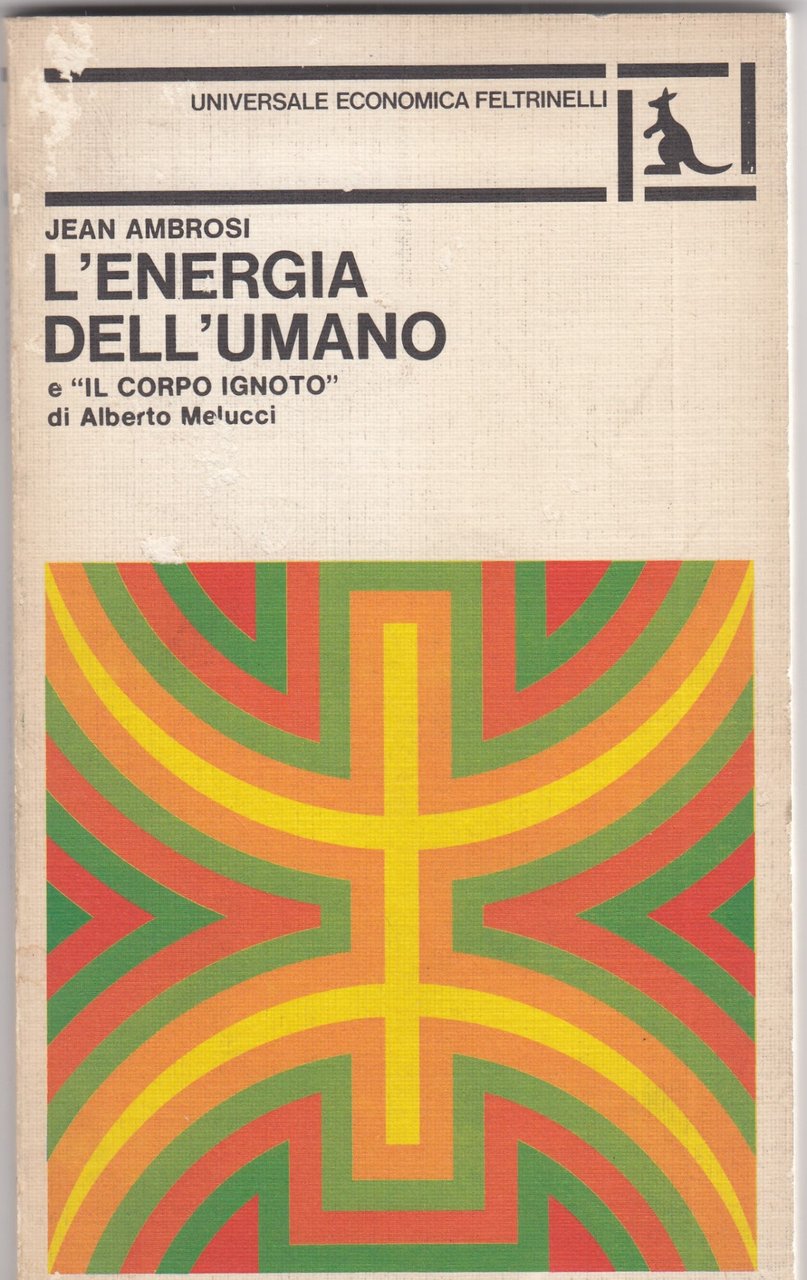 L'ENERGIA DELL'UOMO E IL CORPO IGNOTO.