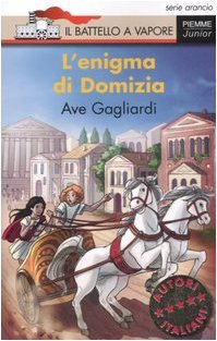 L'enigma di Domizia. Ediz. illustrata