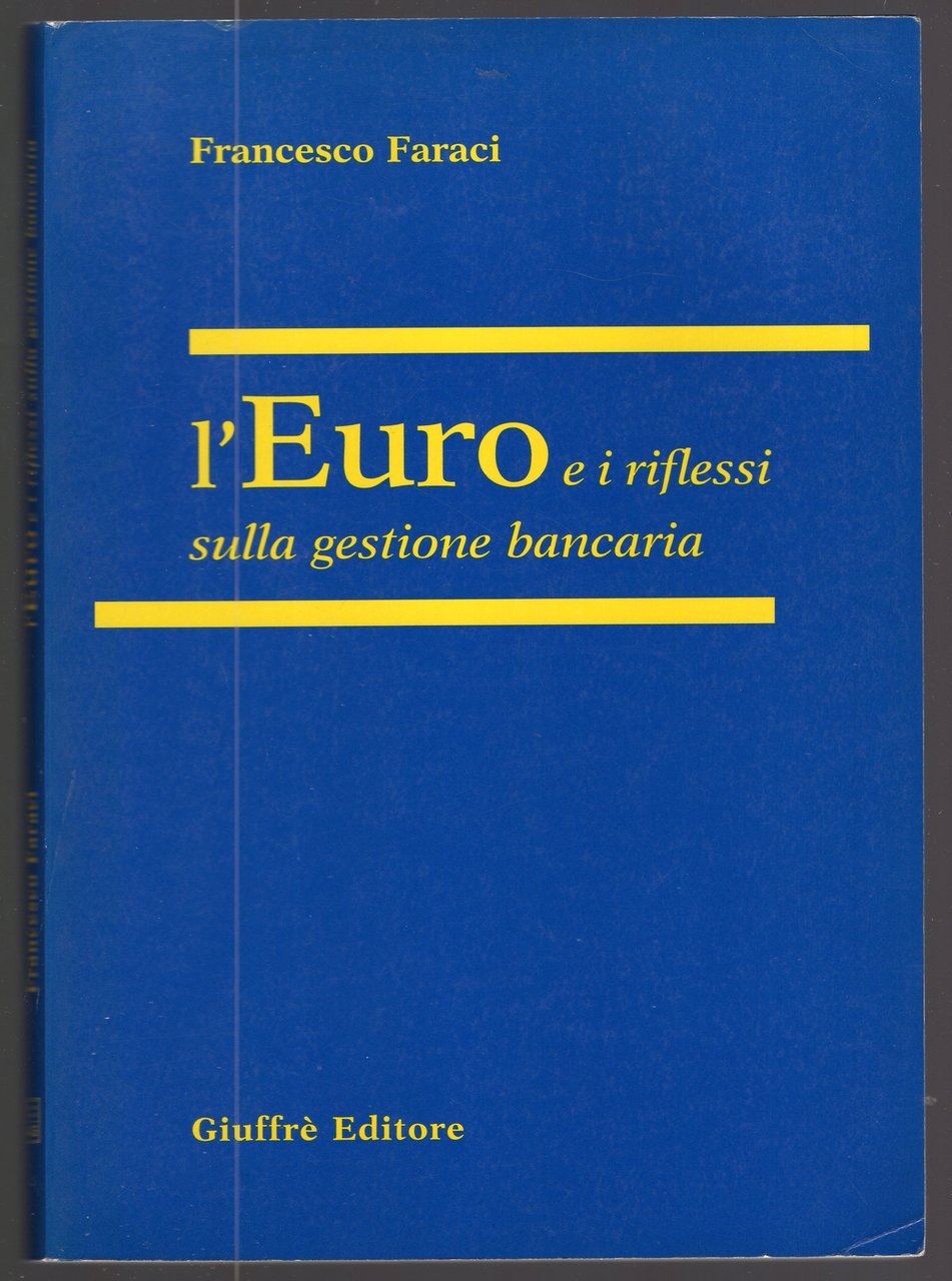 L' euro e i riflessi sulla gestione bancaria