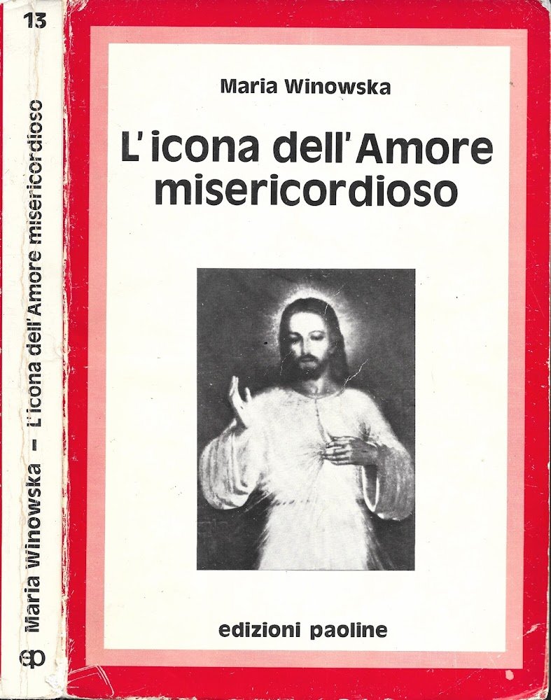 L'icona dell'amore misericordioso. Il messaggio di suor Faustina