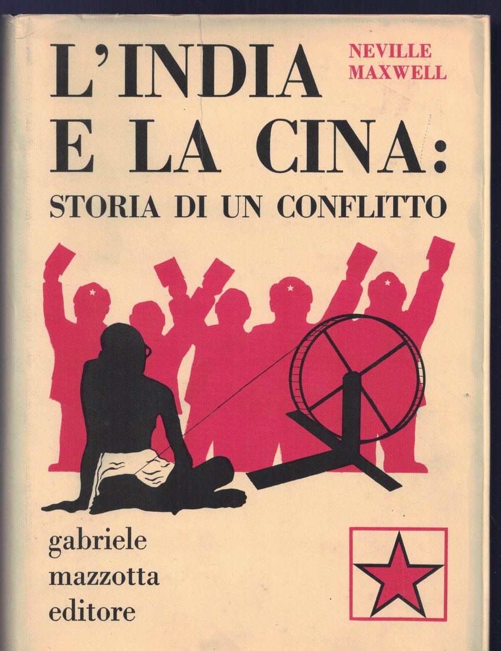 L'India e la Cina. Storia di un conflitto