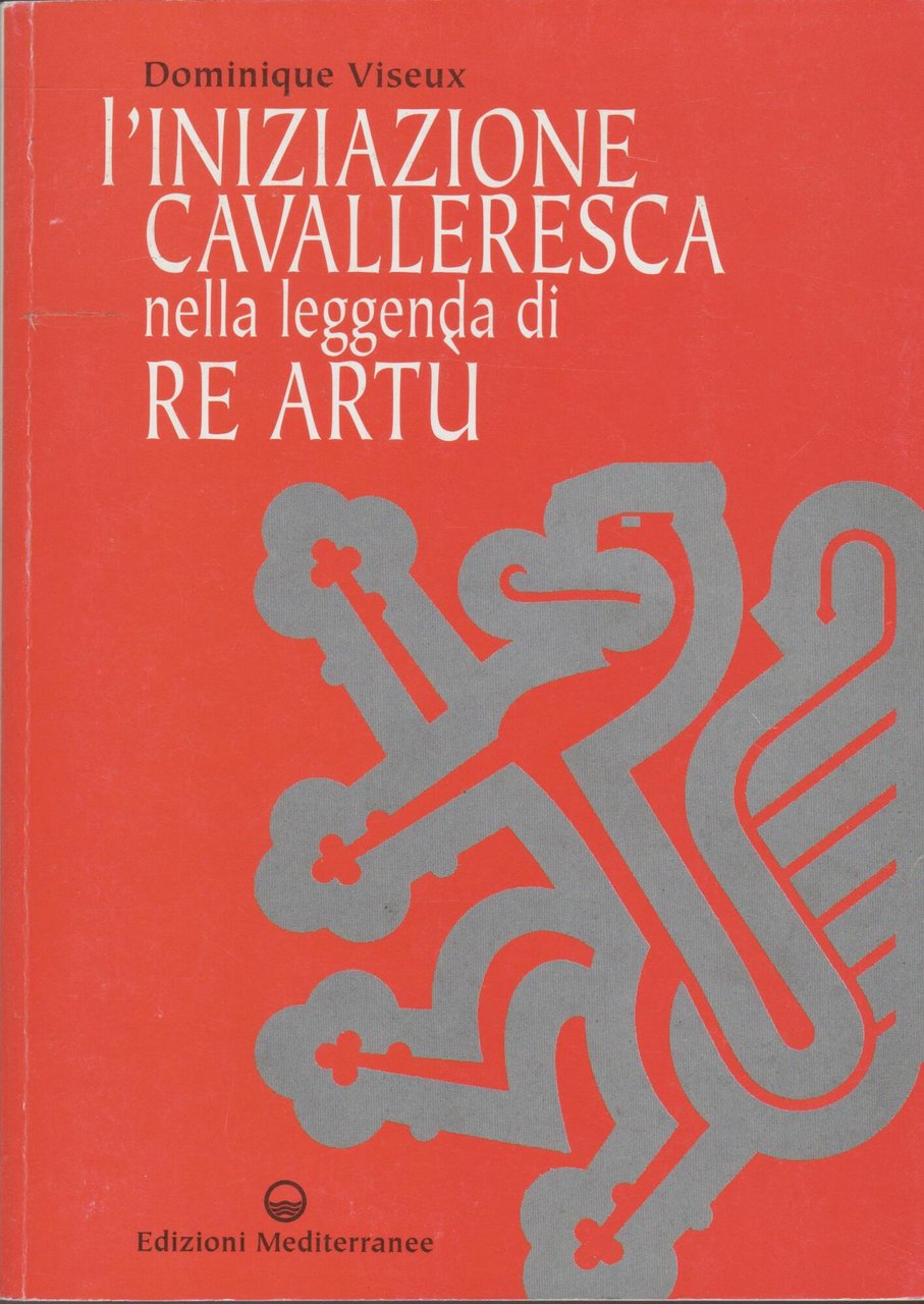 L'iniziazione cavalleresca nella leggenda di Re Artù